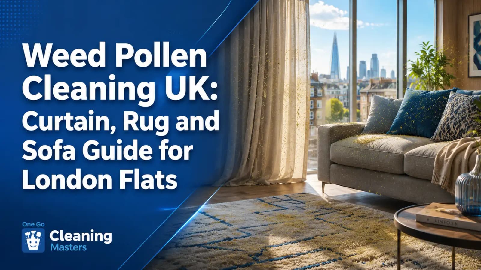 weed pollen cleaning UK guide for curtain, rug and sofa cleaning in London flats