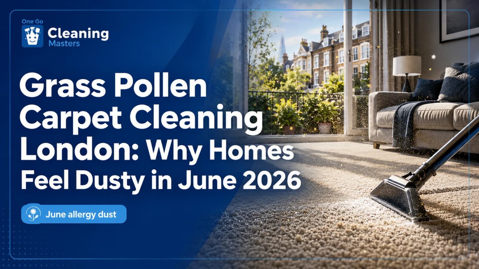 grass pollen carpet cleaning London for hay fever home cleaning in June 2026