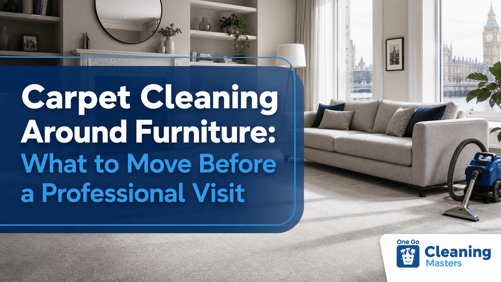 Modern London living room prepared for professional carpet cleaning around furniture